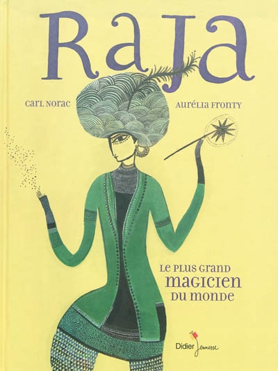 Raja, le plus grand magicien du monde
