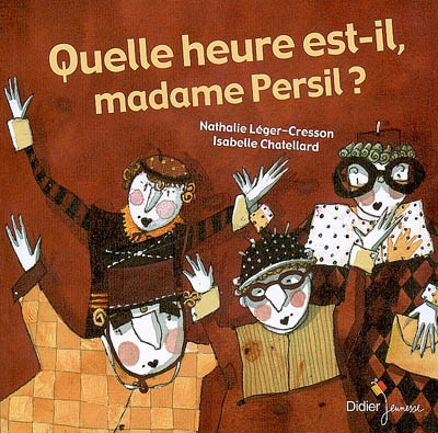 Quelle heure est-il madame persil ? - poche