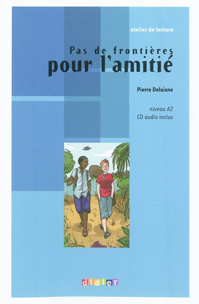 Atelier de lecture - pas de frontieres pour l'amitie - niv. a2 - livre + cd