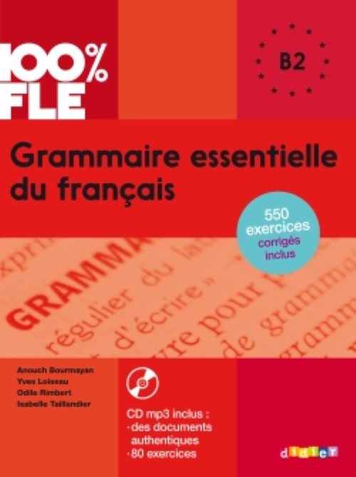 Grammaire essentielle du français niveau B2 Grammaire essentielle du français niveau B2