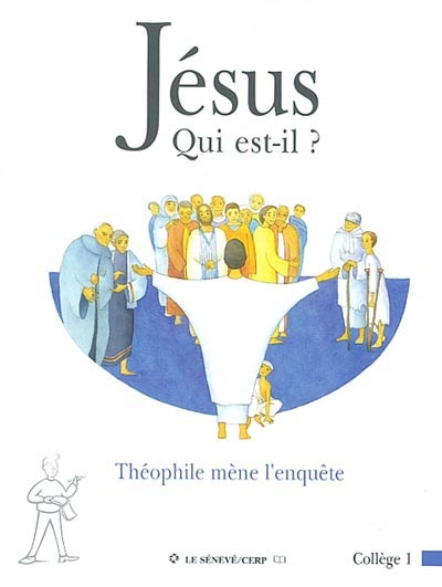 Jesus qui est-il ? - theophile mene l'enquete - livre jeune college 1