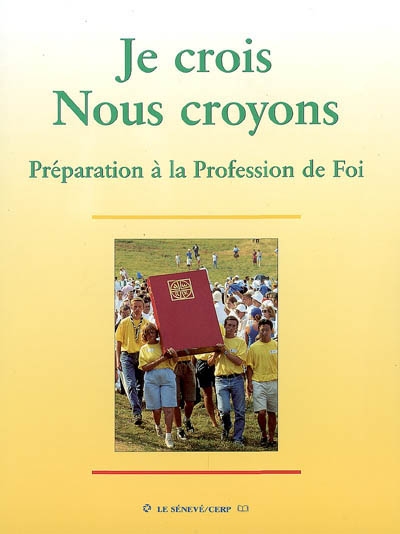 Je crois, nous croyons - livre jeune - preparation a la profession de foi
