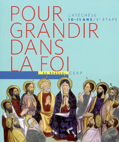 Pour grandir dans la foi - livre enfant cm2 - 3e etape : devenir temoins par le don de l'esprit