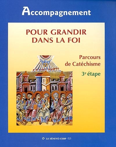 Pour grandir dans la foi - livre animateur cm2 - 3e etape : devenir temoins par le don de l'esprit