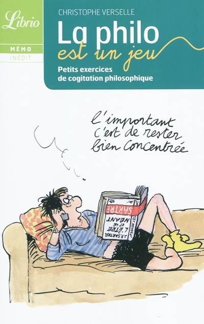 La philo est un jeu - petits exercices de cogitation philosophique