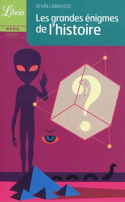 Les grandes enigmes de l'histoire