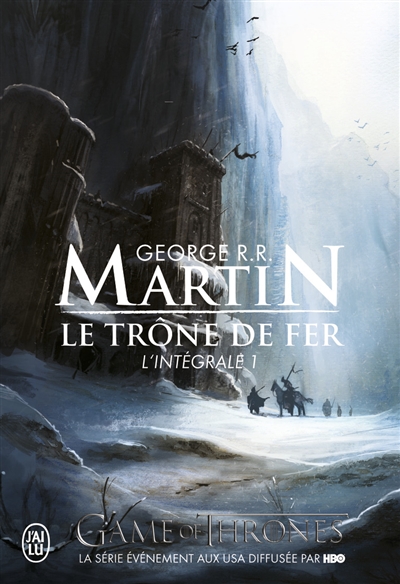 Le trone de fer - t01 - l'integrale