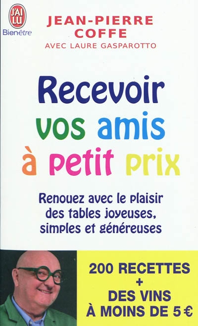 Recevoir vos amis a petits prix