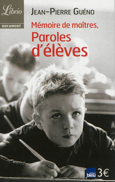 Memoire de maitres, paroles d'eleves