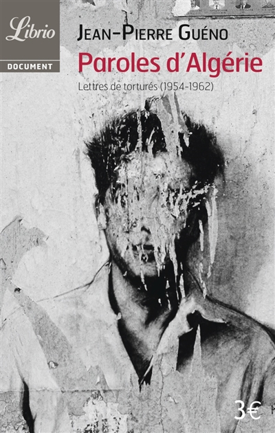 Paroles d'algerie - lettres de tortures (1954-1962)