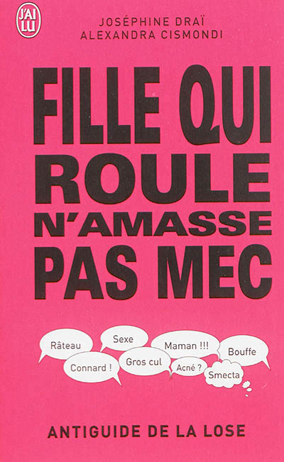 Fille qui roule n'amasse pas mec - antiguide de la lose