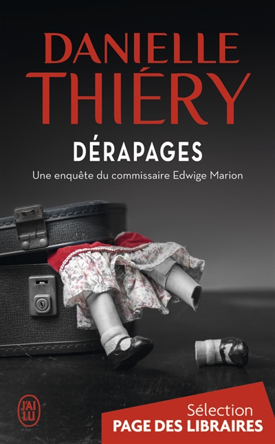 Derapages - une enquete du commissaire edwige marion