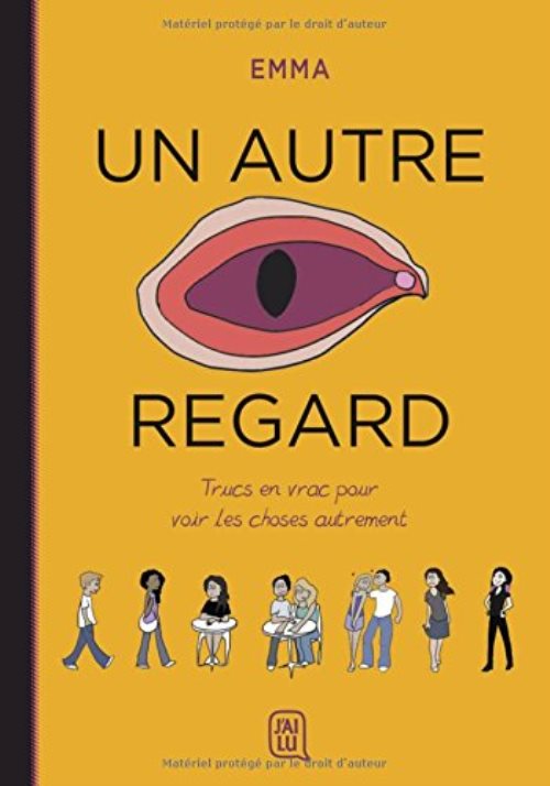 Un autre regard - trucs en vrac pour voir les choses autrement