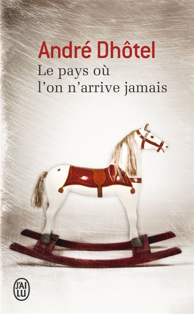 Le pays ou l'on n'arrive jamais