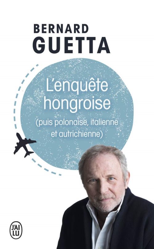L'enquête hongroise (Puis polonaise, italienne et autrichienne)