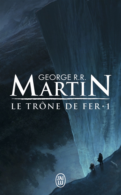 Le trone de fer - t01 - la glace et le feu