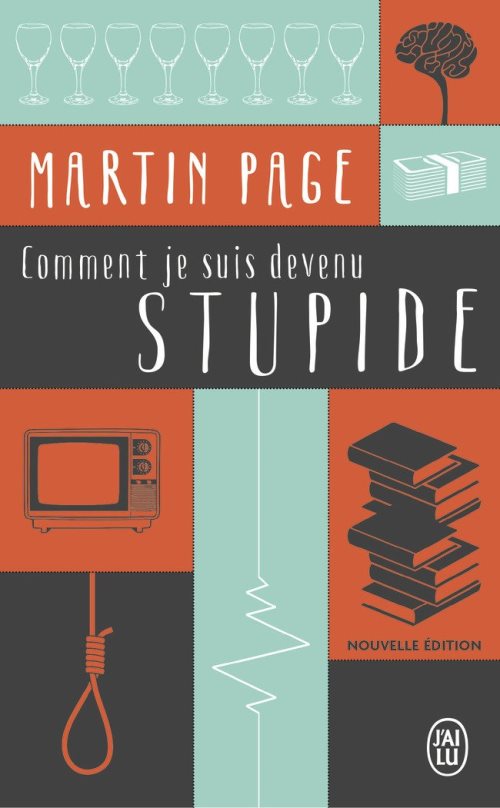 Comment je suis devenu stupide