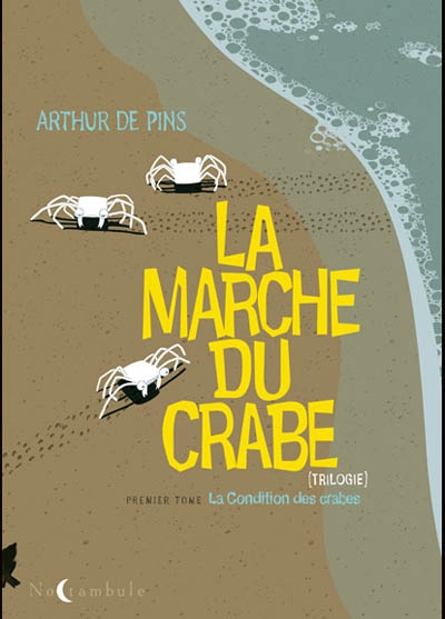 La marche du crabe t01 - la condition des crabes