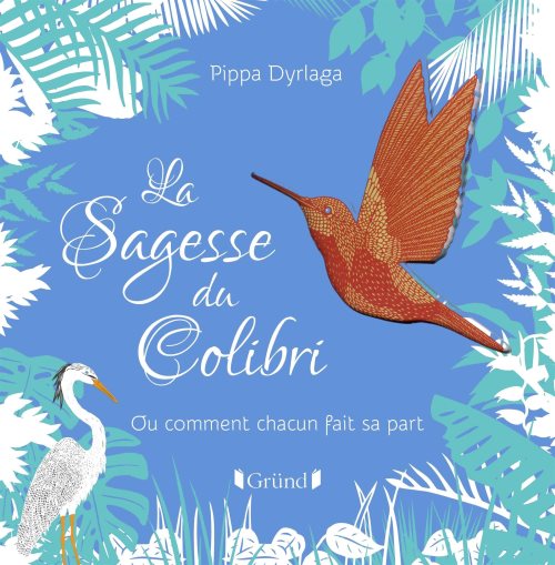 La sagesse du colibri