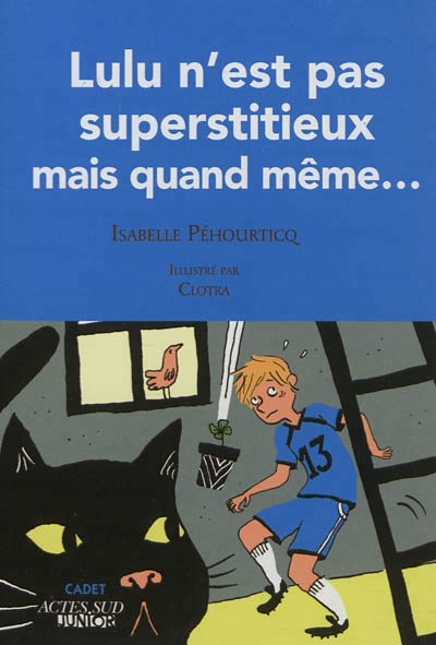 Lulu n'est pas supertitieux mais quand meme...