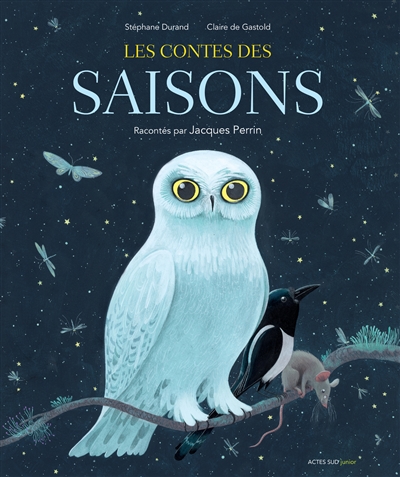 Les contes des saisons - le livre-cd du film de jacques perrin