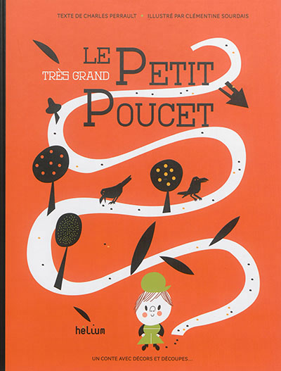 Le tres grand petit poucet - un livre avec des decors et des decoupes