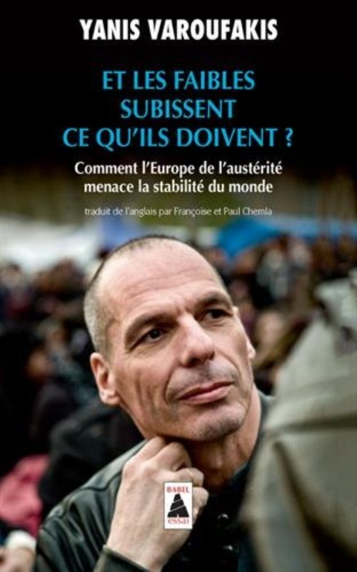 Et les faibles subissent ce qu'ils doivent ? (babel) - comment l'europe de l'austerite menace la sta