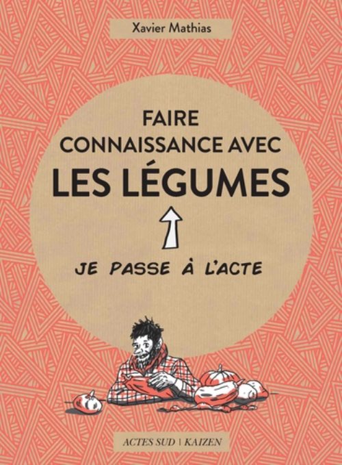 Faire connaissance avec les legumes