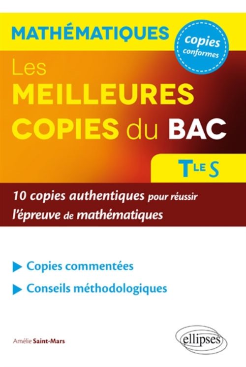 Les meilleures copies du bac 10 copies authentiques pour reussir l'epreuve de mathematiques ter