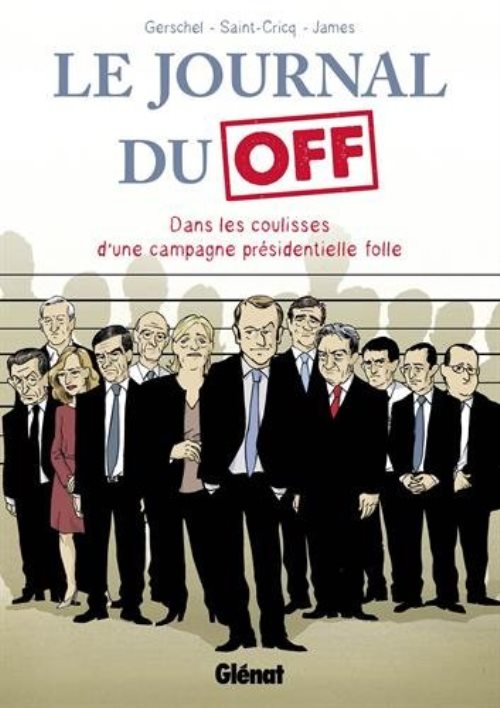 Le journal du off - dans les coulisses de la campagne presidentielle
