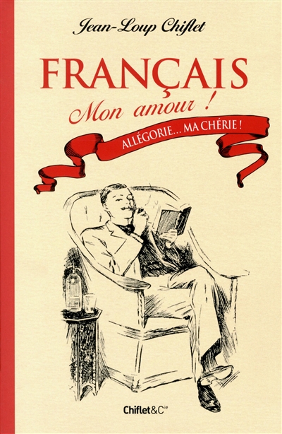Francais mon amour t01 allegorie... ma cherie ! !