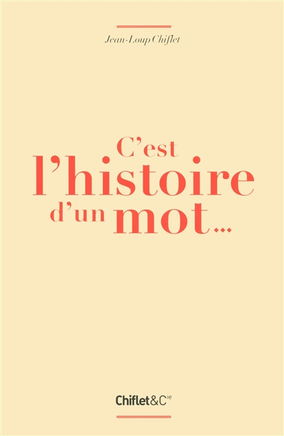 C'est l'histoire d'un mot...