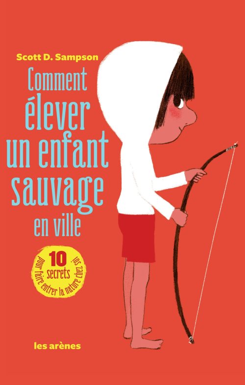 Comment elever un enfant sauvage en ville