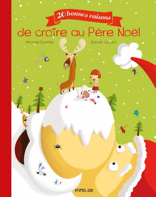 20 bonnes raisons de croire au pere noel ne