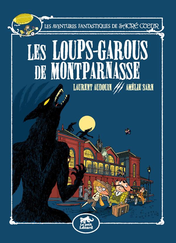 Sacre-coeur et les loups-garous de montparnasse