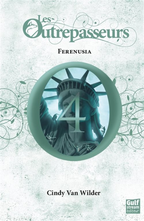 Les outrepasseurs - tome 4 ferenusia