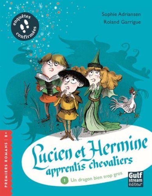 Lucien et hermine, apprentis chevaliers - tome 1 un dragon bien trop gros - vol1