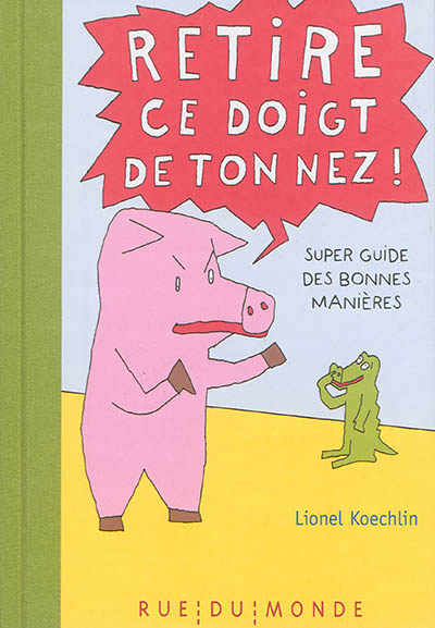 Retire ce doigt de ton nez !