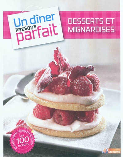 Des gateaux et mignardises presque parfaits