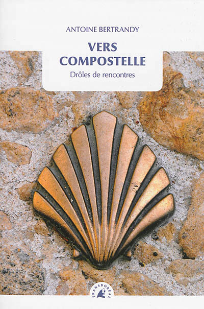 Vers compostelle - droles de rencontres