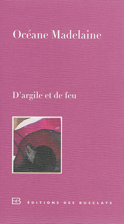 D'argile et de feu