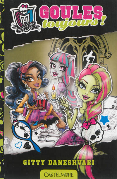 Monster high t02 goules toujours !