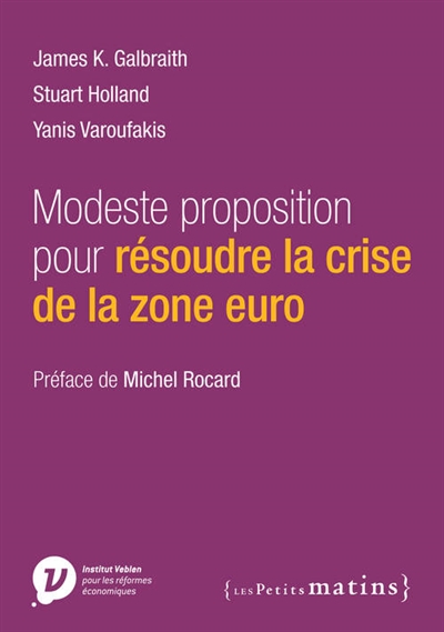 Modeste proposition pour resoudre la crise de la zone euro