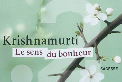 Sens du bonheur (le)