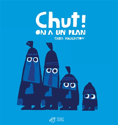 Chut ! on a un plan