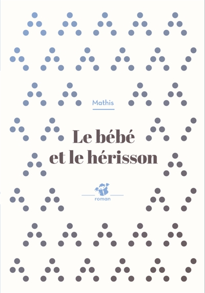 Le bebe et le herisson (ne)