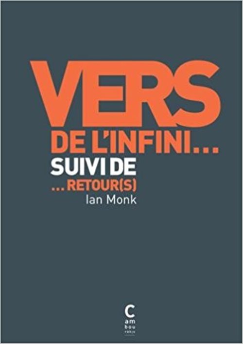 Vers de l'infini...Suivi de...Retour(s)