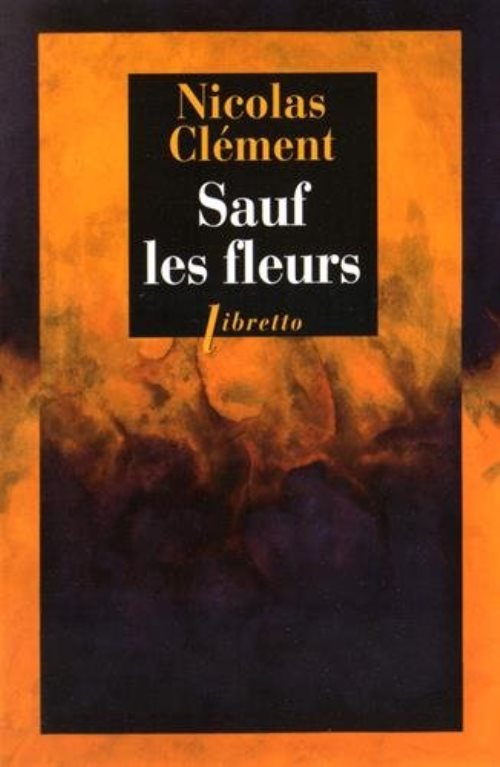 Sauf les fleurs