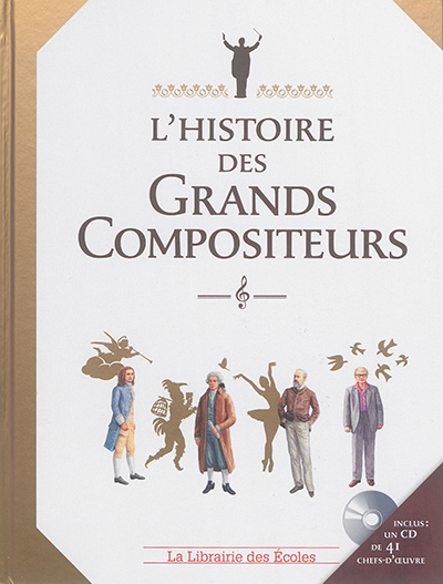 L'histoire des grands compositeurs (+ cd)