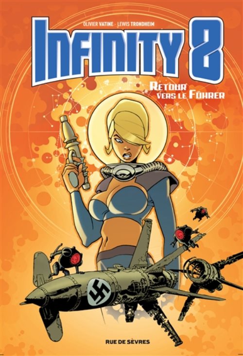 Infinity 8 tome 2 retour vers le fuhrer